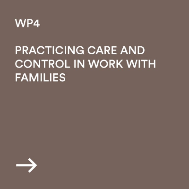 WP4 Practicing care and control in work with families