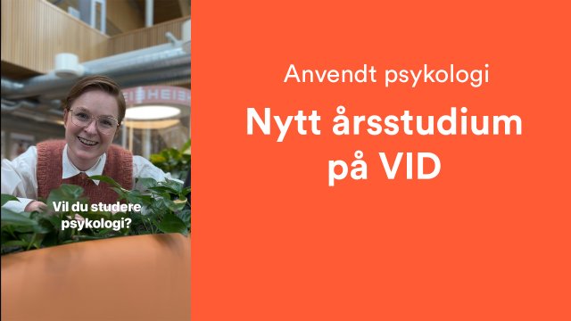 Plakat hvor det står Anvendt psykologi Nytt Årsstudium på VID med et ung kvinne